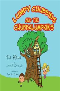 Lumpy Chubbins & the Chubbalumpkins