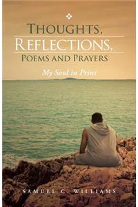 Thoughts, Reflections, Poems and Prayers