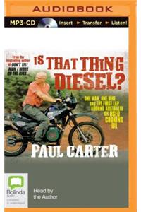 Is That Thing Diesel?