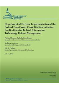 Department of Defense Implementation of the Federal Data Center Consolidation Initiative