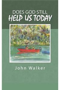 Does God Still Help Us Today