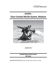 Training Circular TC 3-22.37 (FM 3-22.37) Javelin - Close Combat Missile System, Medium August 2013