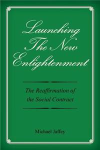 Launching The New Enlightenment