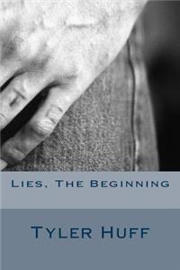 Lies, The Beginning