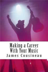 Making a Career With Your Music