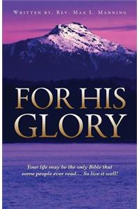 For His Glory