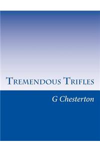 Tremendous Trifles