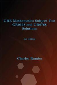 GRE Mathematics Subject Test Gr0568 and Gr9768 Solutions: 1st Edition