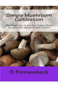 Simple Mushroom Cultivation