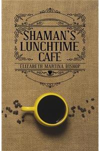 Shaman's Lunchtime Cafe