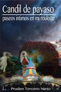 Candil de payaso. Paseos intimos en mi roulotte
