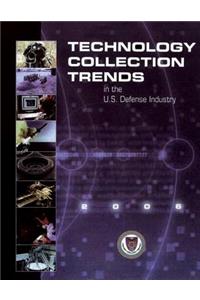 Technology Collection Trends in the U.S. Defense Industry