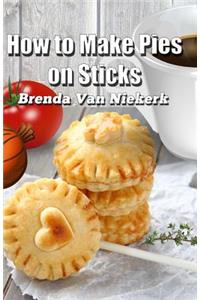 How to Make Pies on Sticks