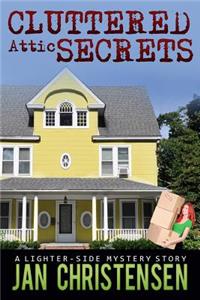 Cluttered Attic Secrets