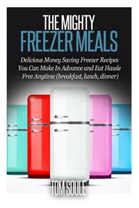 The Mighty Freezer Meals