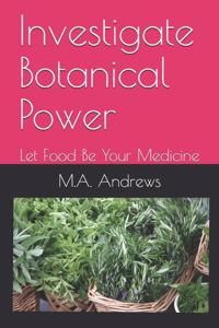 Investigate Botanical Power