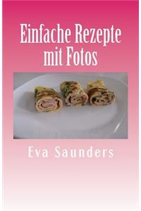 Einfache Rezepte mit Fotos