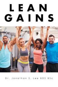 Lean Gains: The Science Behind Fat Loss and Muscle Gain