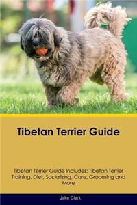 Tibetan Terrier Guide Tibetan Terrier Guide Includes: Tibetan Terrier Training, Diet, Socializing, Care, Grooming, Breeding and More