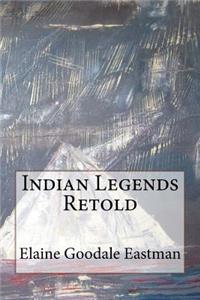 Indian Legends Retold