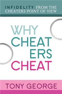 Why Cheaters Cheat