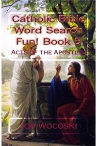 Catholic Bible Word Search Fun! Book 5