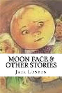 Moon Face & Other Stories