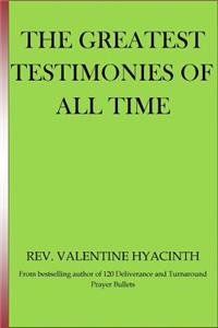 greatest Testimonies of All Time