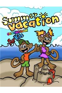 Summer Vacation Coloring Book For Kids; Coloring and Doodling Activity Book