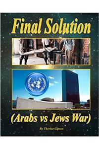 Final Solution: Arabs Vs Jews War