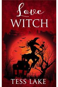 Love Witch (Torrent Witches Cozy Mysteries #7)
