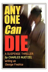 Any One Can Die