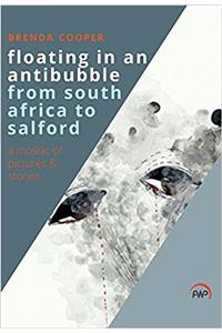 Floating In An Antibubble From South Africa To Salford