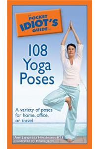 The Pocket Idiot's Guide to 108 Yoga Poses