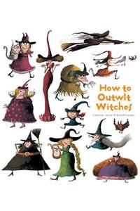 How to Outwit Witches