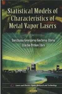 Statistical Models of Characteristics of Metal Vapor Lasers