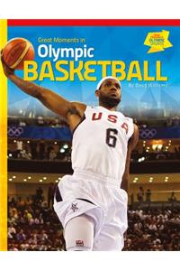 Great Moments in Olympic Basketball