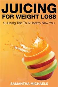 Juicing for Weight Loss