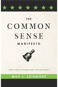 A Common Sense Manifesto (With a Nod to Thomas Paine, Not Karl Marx)