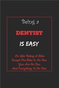 Being A Dentist Is Easy