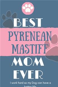 Best Pyrenean Mastiff Mom Ever Notebook Gift