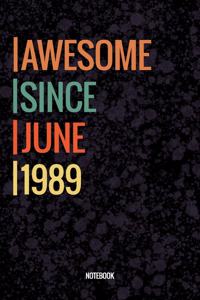 Awesome Since June 1989 Notebook