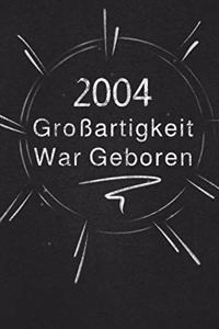 2004 Großartigkeit War Geboren