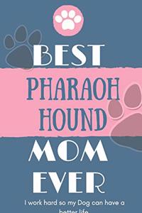 Best Pharaoh Hound Mom Ever Notebook Gift