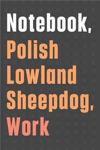Notebook, Polish Lowland Sheepdog, Work