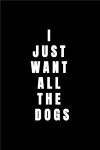 I Just Want All the Dogs