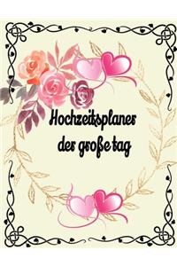 Hochzeitsplaner der Grosse Tag.