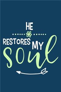 He Restores My Soul