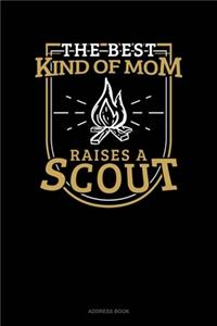 The Best Kind Of Mom Raises A Scout