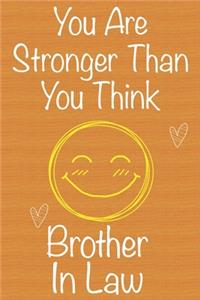 You Are Stronger Than You Think Brother in Law